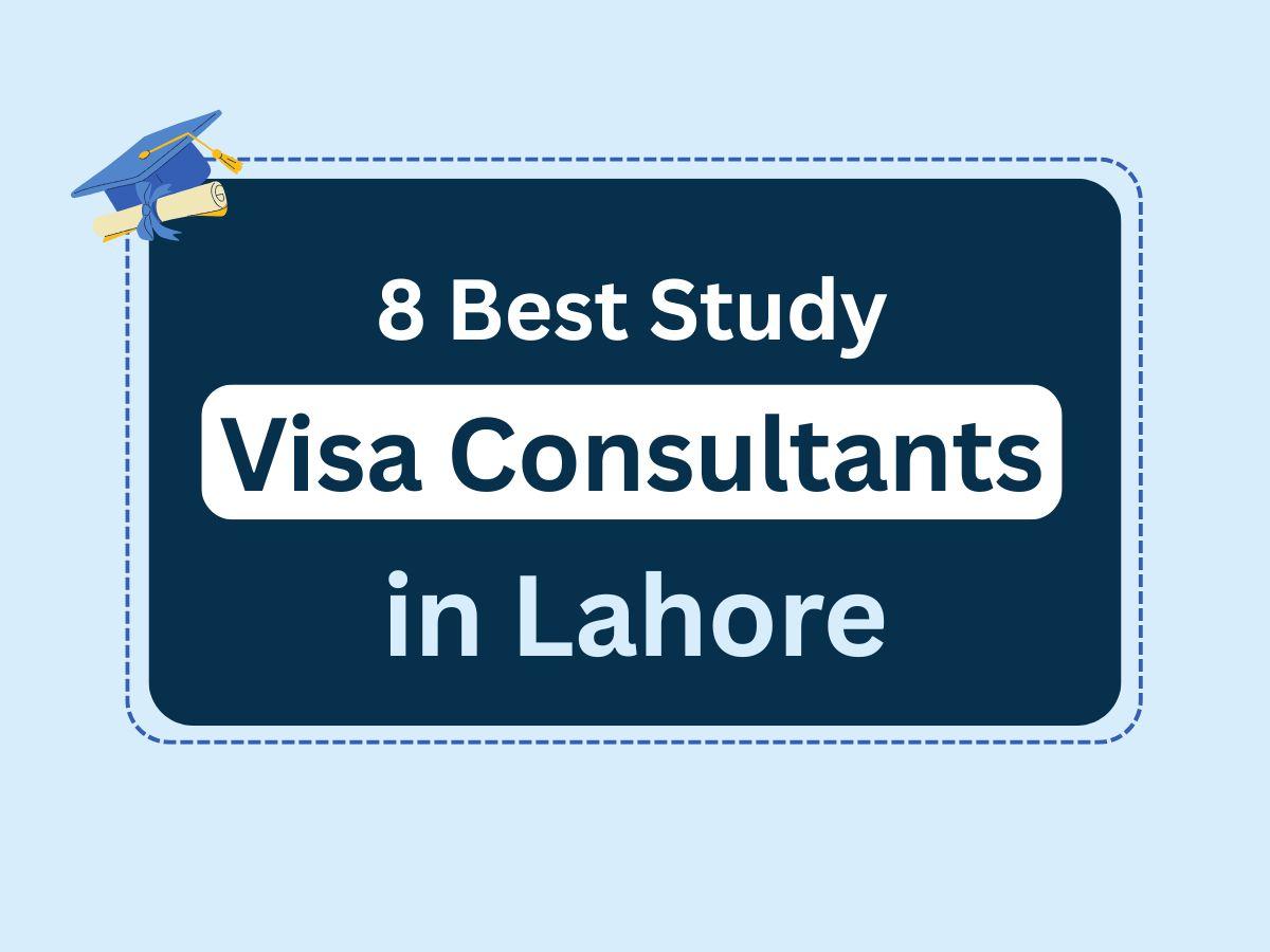 Top 8 Study Visa Consultants in Lahore (1)